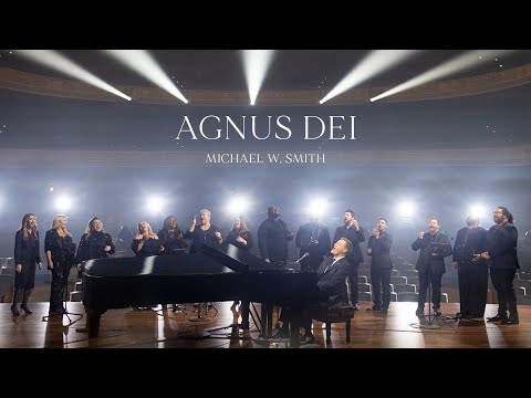 Michael W. Smith - Agnus Dei